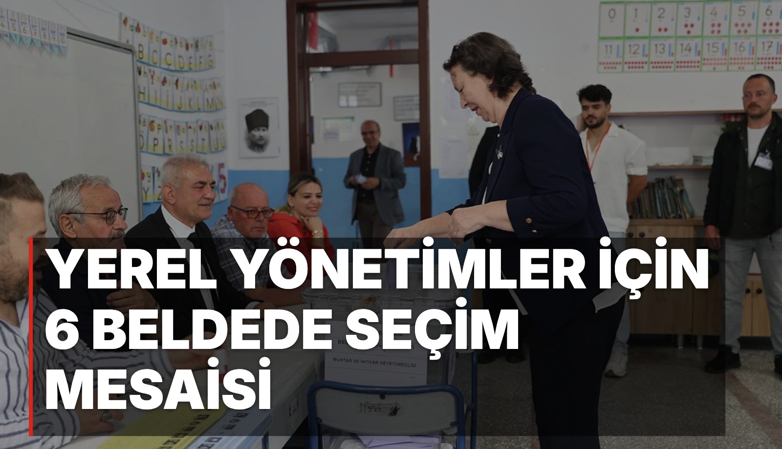 Yerel yönetimler için 6 beldede seçim mesaisi