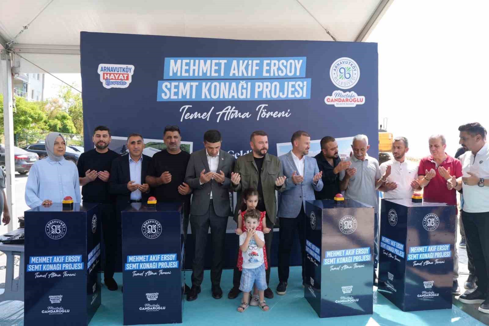 Arnavutköy’de Her Mahalleye Semt Konağı için birinci temeller atıldı